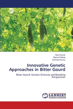 Paperback Innovative Genetic Approaches in Bitter Gourd Book