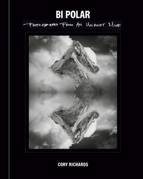 Hardcover Bi-Polar: Photographs from an Unquiet Mind Book