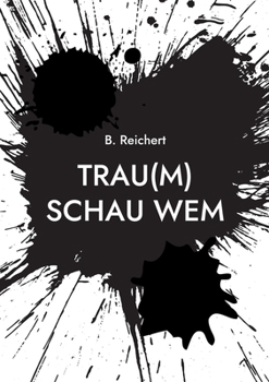 Paperback Trau(m) Schau Wem [German] Book