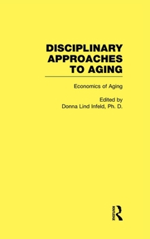 Hardcover Economics of Aging: Disciplinary Approaches to Aging Book