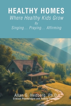 Paperback Healthy Homes: Where Healthy Kids Grow Book