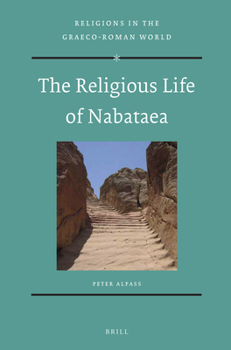 The Religious Life of Nabataea - Book  of the Religions in the Graeco-Roman World