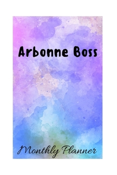 Paperback ARBONNE BOSS: A Monthly PLANNER Book