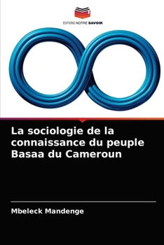 Paperback La sociologie de la connaissance du peuple Basaa du Cameroun [French] Book