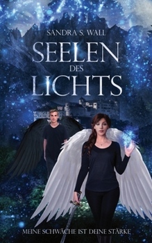 Paperback Seelen des Lichts: Meine Schwäche ist deine Stärke [German] Book