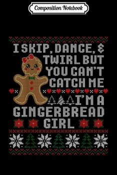Paperback Composition Notebook: I Skip Dancer Gingerbread Girl Christmas Ugly Sweater Journal/Notebook Blank Lined Ruled 6x9 100 Pages Book