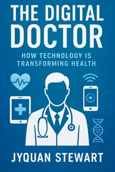 Paperback The Digital Doctor: How Technology is Transforming Book