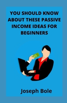 Paperback You Should Know about These Passive Income Ideas for Beginners Book