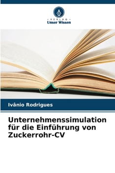 Paperback Unternehmenssimulation für die Einführung von Zuckerrohr-CV [German] Book