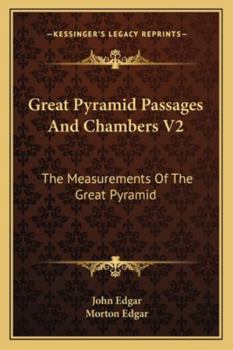 Paperback Great Pyramid Passages And Chambers V2: The Measurements Of The Great Pyramid Book