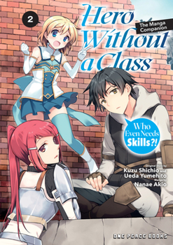 Paperback Hero Without a Class Volume 2: Who Even Needs Skills?! Book