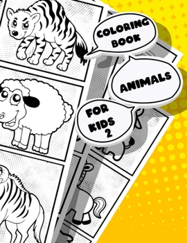coloring book animals for kids 2: Gift for Girls Boys Toddlers Ages 2-8