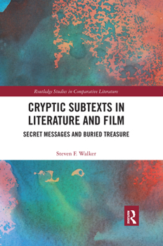 Paperback Cryptic Subtexts in Literature and Film: Secret Messages and Buried Treasure Book