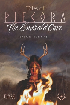 Tales of Piecora 01: The Emerald Cave (The Book of Urm)