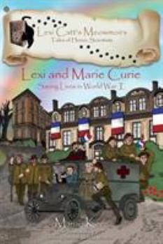 Paperback Lexi and Marie Curie: Saving Lives in World War I Book