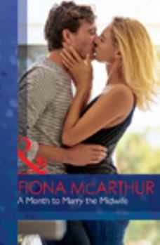 A Month to Marry the Midwife - Book #1 of the Midwives of Lighthouse Bay