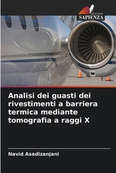 Paperback Analisi dei guasti dei rivestimenti a barriera termica mediante tomografia a raggi X [Italian] Book