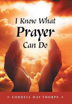 Hardcover I Know What Prayer Can Do Book