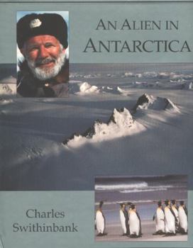 Hardcover Alien in Antarctica: The American Geographical Society's Around the World Book