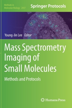 Hardcover Mass Spectrometry Imaging of Small Molecules: Methods and Protocols Book