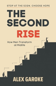 Paperback The Second Rise: A Man's Complete Guide to Midlife Transformation Book