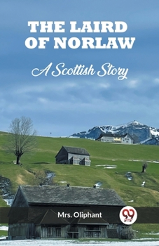 Paperback The Laird of Norlaw A Scottish Story Book