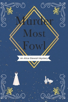 Murder Most Fowl (Alice Stewart Mysteries)