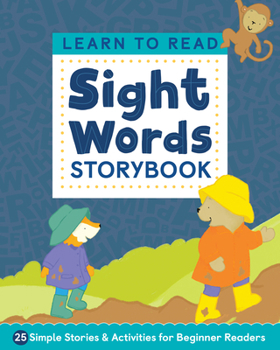 Paperback Learn to Read: Sight Words Storybook: 25 Simple Stories & Activities for Beginner Readers Book