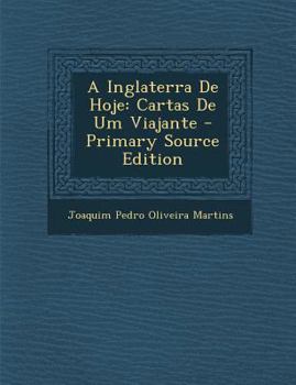 Paperback A Inglaterra de Hoje: Cartas de Um Viajante - Primary Source Edition [Portuguese] Book