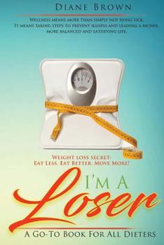 Paperback I'm A Loser: A Go-To Book For All Dieters Book