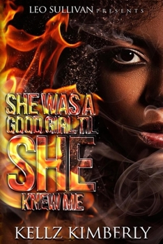 Paperback She Was A Good Girl 'Til She Knew Me Book
