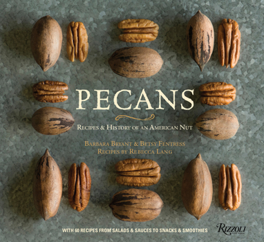 Hardcover Pecans: Recipes & History of an American Nut Book
