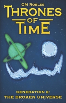 Paperback Thrones of Time: Generation 2: The Broken Universe Book