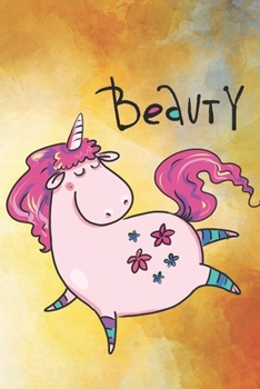 Paperback Beauty: Cute Unicorn Animal Notebook - beauty one, flowers, girls and women Book