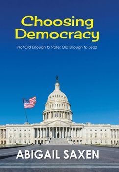 Choosing Democracy: Not Old Enough to Vote: Old Enough to Lead