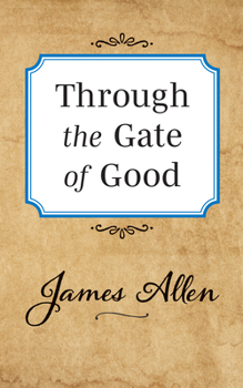 Paperback Through the Gate of Good Book