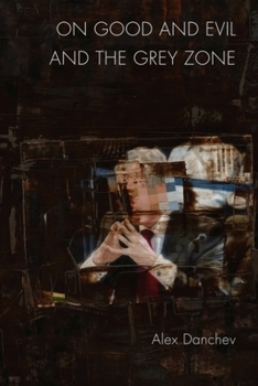 Paperback On Good and Evil and the Grey Zone Book