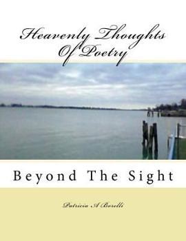 Paperback Heavenly Thoughts Of Poetry: Beyond The Sight Book