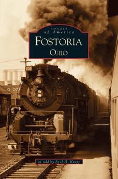 Fostoria, Ohio - Book  of the Images of America: Ohio