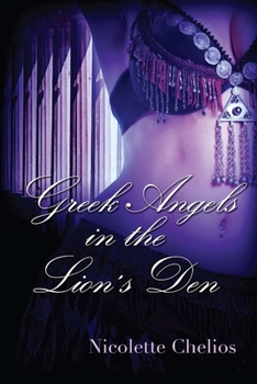Paperback Greek Angels in the Lion's Den Book