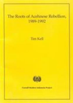 The Roots of Acehnese Rebellion, 1989-1992 (Cornell Modern Indonesia Project) (Cornell Modern Indonesia Project) - Book  of the Equinox Classic Indonesia