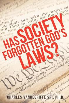 Paperback Has Society Forgotten God's Laws? Book