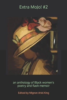 Paperback Extra MoJo! #2: an anthology of Black women's poetry and flash memoir Book