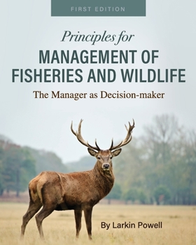 Paperback Principles for Management of Fisheries and Wildlife: The Manager as Decision-maker Book