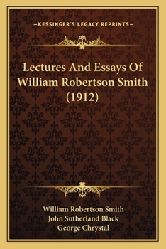 Paperback Lectures And Essays Of William Robertson Smith (1912) Book