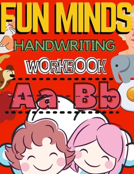 Paperback FUN MINDS Handwriting Workbook: Learn How to Write Well for ALL kids, Practice Line Tracing, Letters and Pen Control Book