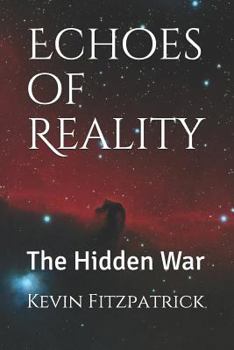 Paperback Echoes of Reality: The Hidden War Book