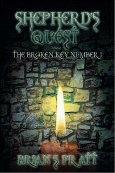 Shepherd's Quest (The Broken Key, Book 1) - Book #1 of the Broken Key