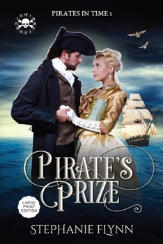 Paperback Pirate's Prize: Large Print Edition, A Swashbuckling Time Travel Romance [Large Print] Book