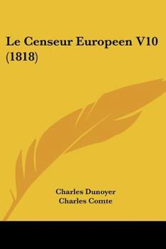 Paperback Le Censeur Europeen V10 (1818) [French] Book